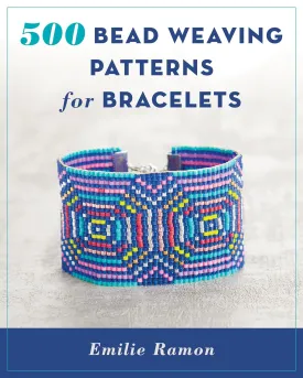 500 Bead Weaving Patterns for Bracelets Paperback  February 1, 2017