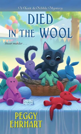 Died in the Wool (A Knit & Nibble Mystery) Mass Market Paperback  August 28, 2018