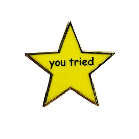 You Tried Enamel Pin